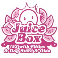 Juicebox Show #52 With Dogstare &amp; Olaa