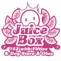 Juicebox Show #52 With Dogstare &amp; Olaa