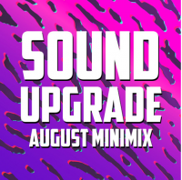 SOUND UPGRADE⋆AUGUST MINIMIX