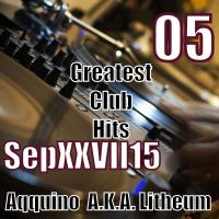 Aqquino A.K.A. Litheum @ Greatest Club Hits Radio Mix Vol. 5
