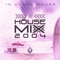 HOUSE MIX 2004