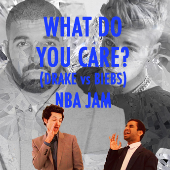What Do You Care? (Drake vs Biebs)