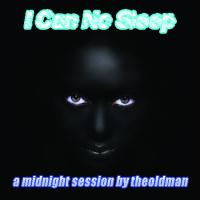 I Can No Sleep - A Midnightsession by theoldman