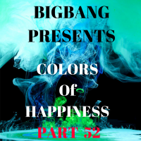 Bigbang Presents Colors Of Happiness Part 52 (28-10-2015)