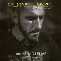 Planet Ibiza &quot;Special Podcast&quot; mixed by DJ ELIAS from IBIZA - JUNE&#039;15