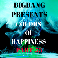 Bigbang Presents Colors Of Happiness Part 53 (02-11-2015)