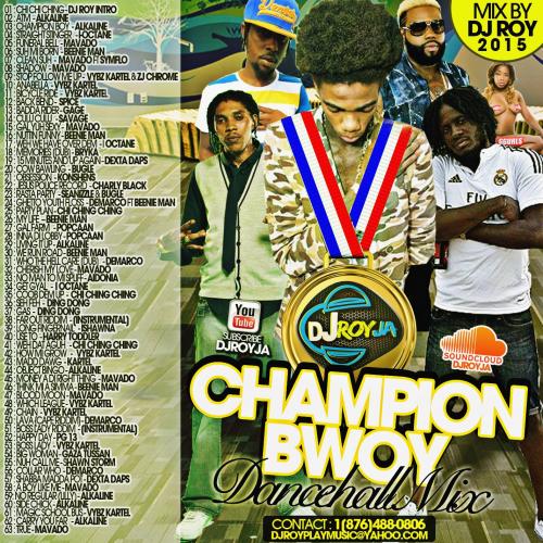 DJ ROY CHAMPION BWOY DANCEHALL MIX 2015