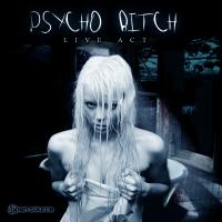 Psycho Bitch - Live Act