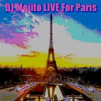 DJ MOJITO LIVE FOR PARIS 2015