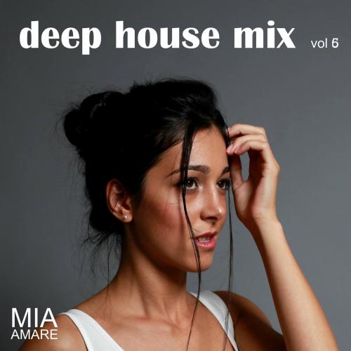 Mia Amare Deep House Vol. 6 Mix 2015