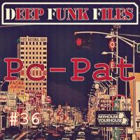 DEEP FUNK FILES #36