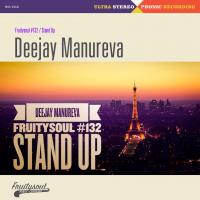 Dj Manureva - Fruitysoul 132 - Stand Up