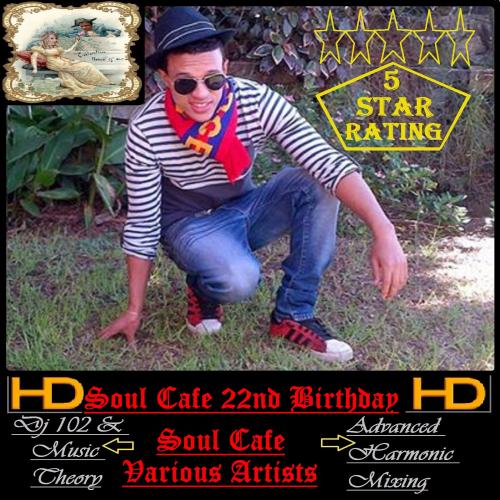 Soul Cafe 22nd Birthday Mix 1 2015-11-23