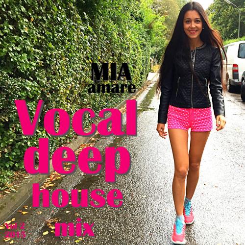 Mia Amare Vocal Deep House Mix Vol. 2 2015