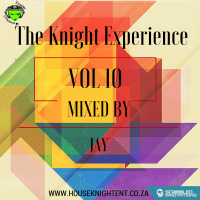 The Knight Experience Volume 10 Mixed By Jay
