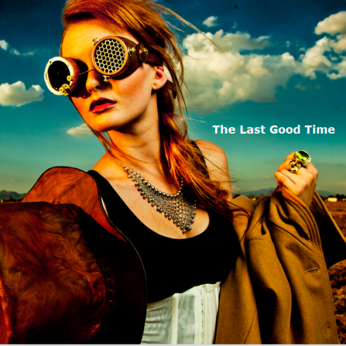 The Last Good Time