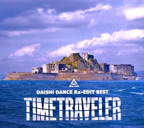 DAISHI DANCE TIMETRAVELLER Club Comp Edit