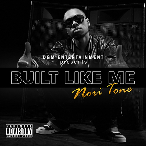 Nori Tone &quot;Built Like Me&quot;