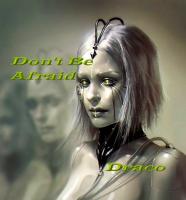 Don&#039;t Be Afraid