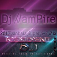 2015 Sinhala Super 6-8 Mix Vol 05-Dj VamPire On Resident Dj