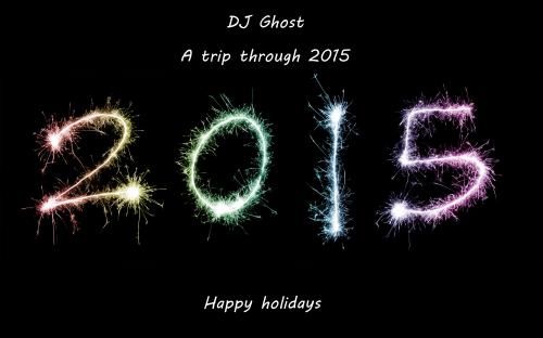 DJ Ghost - a trip through 2015