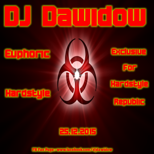 DJ Dawidow - Euphoric Hardstyle (Exclusive Mix For Hardstyle Republic@25.12.2015)