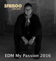 Sfrisoo - EDM My Passion 2016