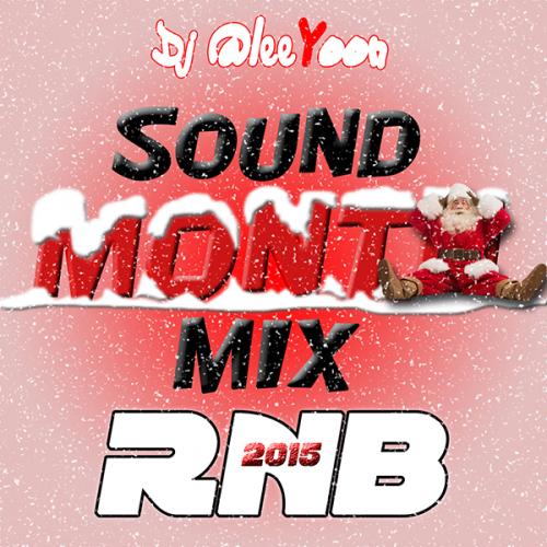 SOUND MONTH MIX BEST OF RnB 2015