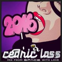 EDM NYE 2016 FROM SPACE WITH LOVE! #159 Part.1 By Cedric Lass