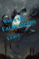 When the Earth Sleeps