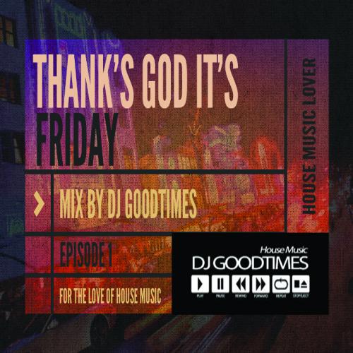 THANK&#039;S GOD IT&#039;S FRIDAY - EPISODE 1