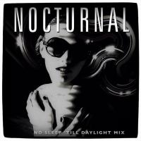 Nocturnal (No Sleep &#039;till Daylight Mix)