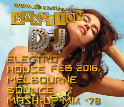 ♫ Best ★ Electro House Dance Club ★ Mashup Mix #78★ FEB 2016 ★  DJSANCTION ♫