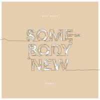 Somebody New