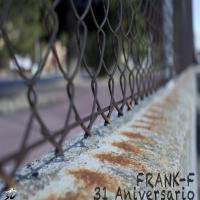 Frank-F 31 Aniversario