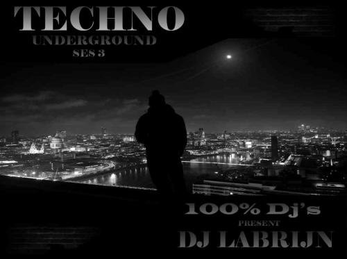 Dj Labrijn - Techno Underground ses 3