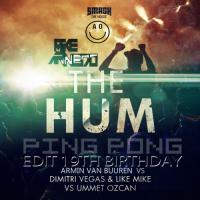 Ummet Ozcan vs. Dimitri Vegas &amp; Like Mike &amp; Armin Van Buuren - Ping Pong Hum (Mike Arnedo Edit 19th Birthday)
