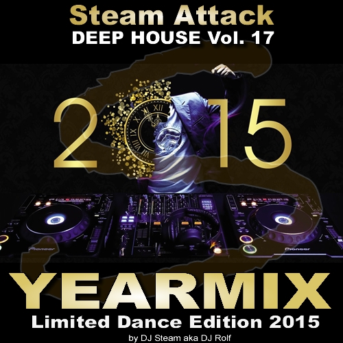 Yearmix - best of 2015 - Steam Attack Deep House Mix Vol. 17