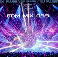 Dj FuJee - EDM Mix 033