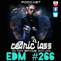 EDM FROM SPACE WITH LOVE! #266 By Cédric Lass