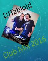 DJTabloid - Club Mix 2016