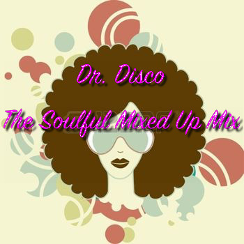Dr Disco - The Soulful Mixed Up Mix