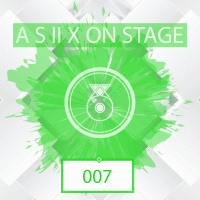 A S II X ON STAGE 007