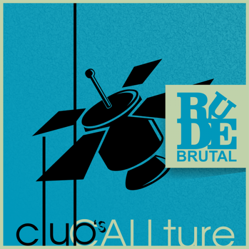 RudeBrutal - Club&#039;sCALLture