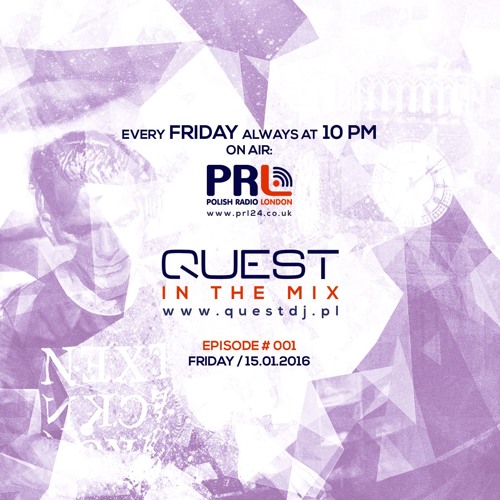 QUEST In The Mix # 001 @ Polish Radio London / 15.01.2016