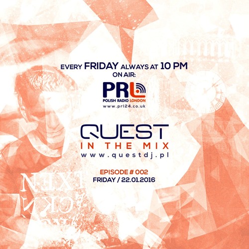 QUEST In The Mix # 002 @ Polish Radio London / 22.01.2016