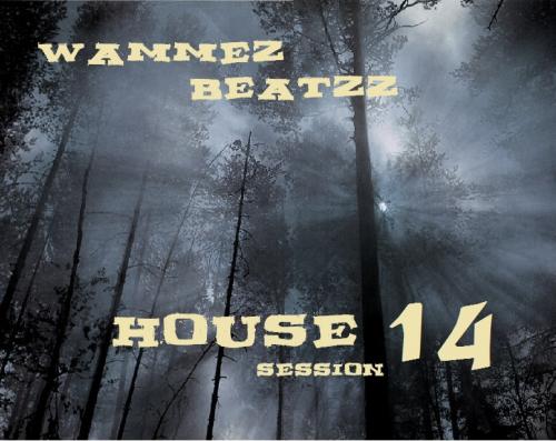 Wammez Beatzz House Session Volume 14