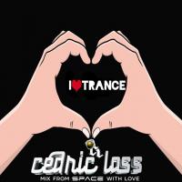 VALENTINE&#039;S TRANCE From Space With Love! #271 By Cédric Lass