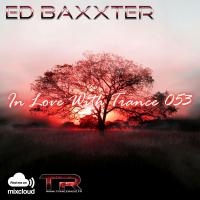 Ed Baxxter - In Love With Trance 053