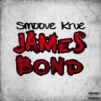 Smoove Krue &quot;James Bond&quot; 